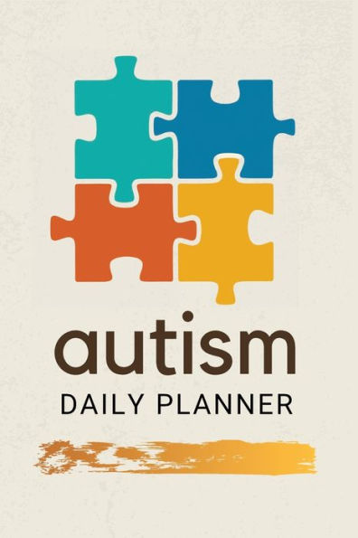 Autism Daily Planner: 120 Days to Track Sensory Activities: Visual, Auditory, Motor Skills and Therapy Sessions