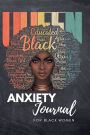 Anxiety Journal for Black Women: 200 Pages to Help You Prioritize Problems, Fears, and Concerns