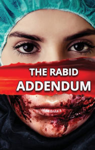 Title: The Rabid: Addendum:, Author: Ami Urban
