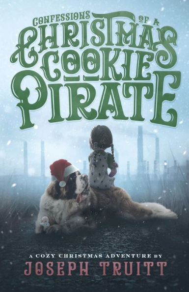 Confessions of a Christmas Cookie Pirate: A cozy Christmas adventure