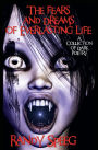 The Fears and Dreams of Everlasting Life: A Collection of Dark Poetry: