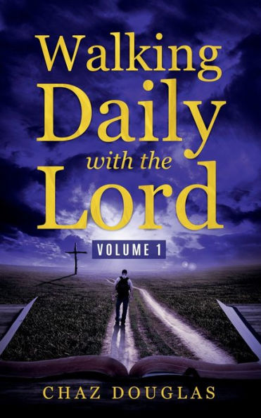 Walking Daily with the Lord Volume 1