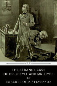 The Strange Case of Dr. Jekyll and Mr. Hyde by Robert Louis Stevenson