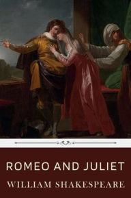 Title: Romeo and Juliet by William Shakespeare, Author: William Shakespeare
