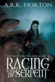 Title: Racing With the Serpent, Author: A. R. K. Horton