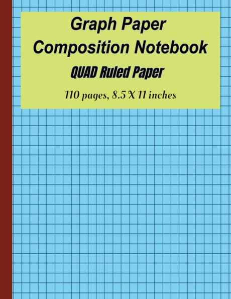 Composition Graph notebook - 110 Pages, 8.5 X 11 inches, Ideal for All School, College, Engineering Graphing Needs: Simple, Effective Graph Paper Journal for all Student needs