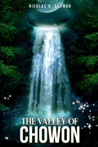 Title: The Valley of Chowon, Author: Nicolas Schwab