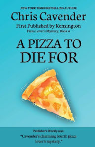 Title: A Pizza To Die For, Author: Chris Cavender