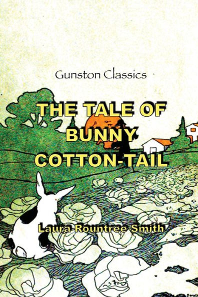 THE TALE OF BUNNY COTTONTAIL