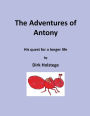 The Adventures of Antony: His quest for a longer life