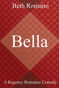 Title: Bella, Author: Beth Romano