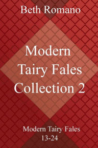 Title: Modern Tairy Fales Collection 2, Author: Beth Romano