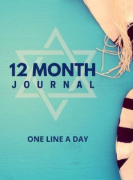 Title: 12 Month Journal - One Line a Day: Jewish Journal to Increase Productivity and Mindfulness, Author: Books That Help