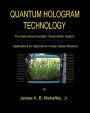 QUANTUM HOLOGRAM TECHNOLOGY: The Hieronymus Sunlight Transmission System:Applications for Agriculture in Deep Space Missions