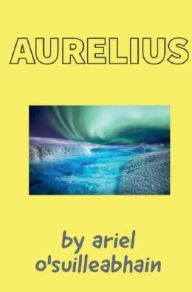 Title: Aurelius, Author: Ariel O'suilleabhain