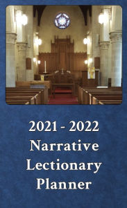 Title: 2021 - 2022 Narrative Lectionary Planner, Author: Rev. Andrew C. Young