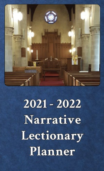2021 - 2022 Narrative Lectionary Planner