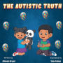 The Autistic Truth