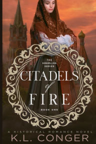 Title: Citadels of Fire, Author: K. L. Conger