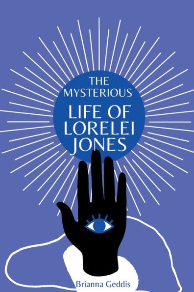 The Mysterious Life Of Lorelei Jones