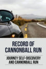 Record Of Cannonball Run: Journey Self-Discovery And Cannonball Run: