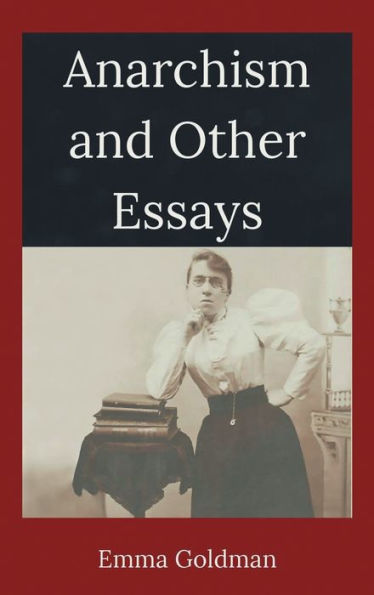 Anarchism and Other Essays