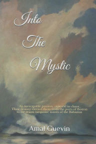 Title: Into The Mystic, Author: Amal Guevin