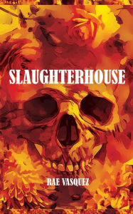 Books to download free pdf Slaughterhouse: A Novella (English literature) PDF FB2 9781668512647 by 