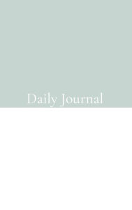 Title: Green and White Daily Journal: 200-page lined journal, Author: Heather Svedese
