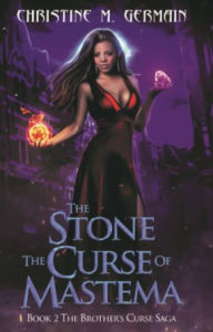 Title: The Stone the Curse of Mastema (The Brother's Curse Saga Book 2), Author: Christine M. Germain