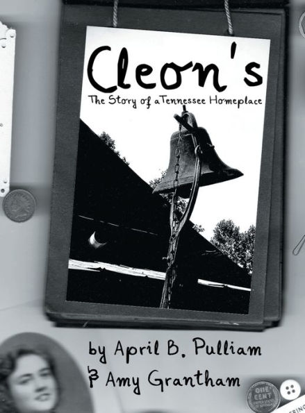 Cleon's: The Story of a Tennessee Homeplace