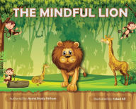 Title: The Mindful Lion, Author: Ayana Brody