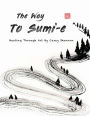 The Way to Sumi-e: :Healing Through Art