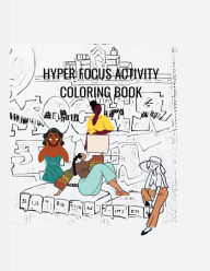 Title: Hyper Focus Adult Coloring Book, Author: Lee Wood