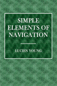 Title: Simple Elements Of Navigation, Author: Calvin M. Young