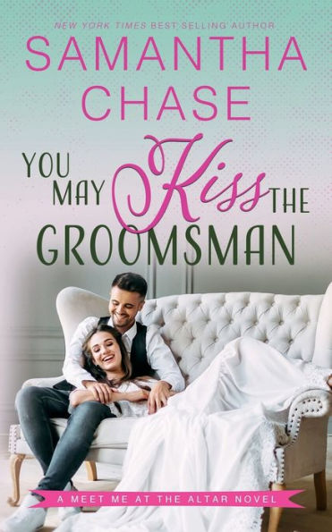 You May Kiss the Groomsman