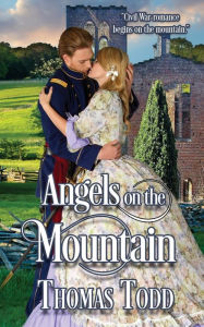 Title: Angels on The Mountain, Author: Thomas F. Todd