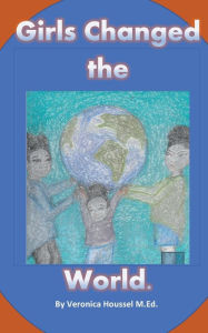 Title: Girls Change the World, Author: Veronica Houssel