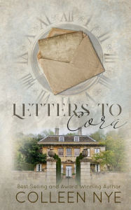 Title: Letters to Cora, Author: Colleen Nye