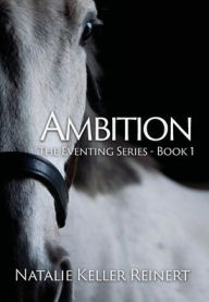 Title: Ambition, Author: Natalie Keller Reinert