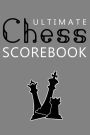 Ultimate Chess Scorebook, Hardcover: Score Sheet and Moves Tracker Notebook, Chess Tournament Log Book, Notation Pad