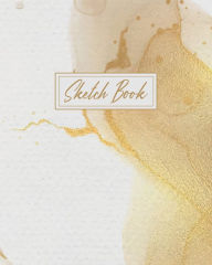 Title: Sketch Book - Gold Watercolor: Sketch Book for Writing or Drawing, 110 Pages, 8x10, Author: Tribe 9. Design