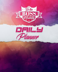 Title: Be the Boss Mentality - Daily Planner: Daily Planner Journal, Author: Be the Boss Mentality