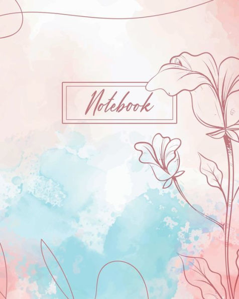 Notebook - Watercolor Flowers: Notebook Watercolor Cover, Notebook for Writing or Drawing, 110 Pages, 8x10