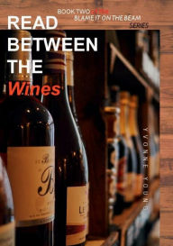 Title: Read Between the Wines, Author: Yvonne Young