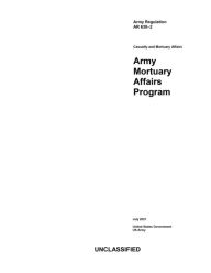 Title: Army Regulation AR 638-2 Army Mortuary Affairs Program July 2021, Author: United States Government Us Army