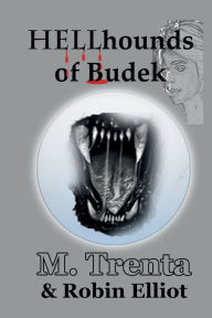 Title: Hellhounds of Budek, Author: Robin Elliot