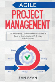 Title: Agile Project Management - The Methodology, Author: Sam Ryan