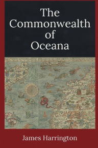 Title: The Commonwealth of Oceana, Author: James Harrington