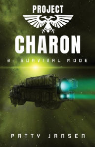 Title: Project Charon 3: Survival Mode:, Author: Patty Jansen